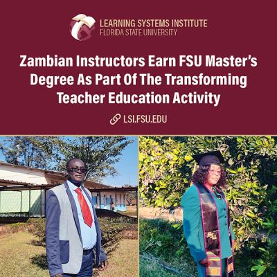 Graphic featuring individual photos of Charles Zuze and Virginia Muzyamba. The text reads 'Zambian Instructors Earn FSU Master’s Degree As Part Of The Transforming Teacher Education Activity'.