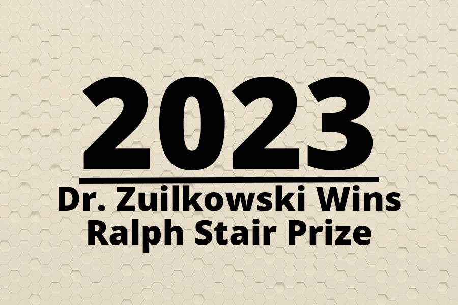 Graphic says 2023 Dr. Zuilkowski wins Ralph Stair Prize