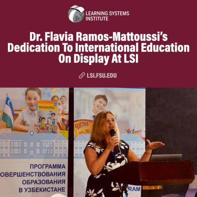 Graphic featuring the LSI logo and the headline "Dr. Flavia Ramos-Mattoussi’s Dedication To International Education On Display At LSI" with a photo of  Dr. Ramos-Mattoussi at a lectern addressing a group in Uzbekistan.