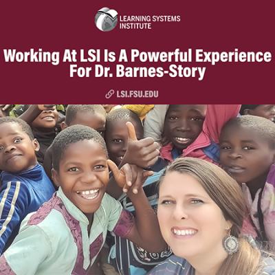 Graphic featuring the LSI logo and the headline "Working At LSI Is A Powerful Experience For Dr. Barnes-Story" with a selfie photo of Dr. Barnes-Story and a large group of children in Malawi. 