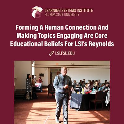 Graphic featuring the LSI logo and the headline "Forming A Human Connection And Making Topics Engaging Are Core Educational Beliefs For Reynolds" with a photo of  Jim Reynolds walking and addressing a room.