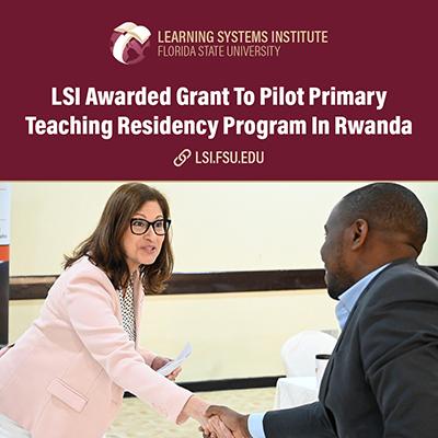 Graphic featuring a photo of Dr. Ana Marty shaking hands with a man in Rwanda. The text reads 'LSI Awarded Grant To Pilot Primary Teaching Residency Program In Rwanda'.