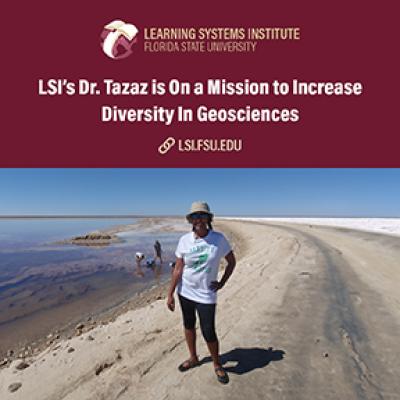 Graphic with the LSI logo up top and a photo of Dr. Amanda Tazaz with a hat on standing by the ocean. The text reads "Dr. Tazaz Is On A Mission To Increase Diversity In Geosciences"